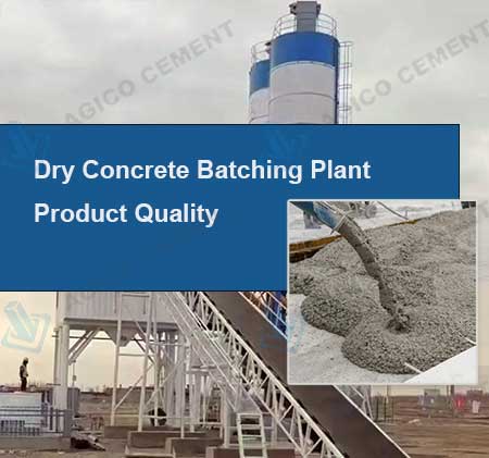 Dry Concrete Batching Plant Product Quality